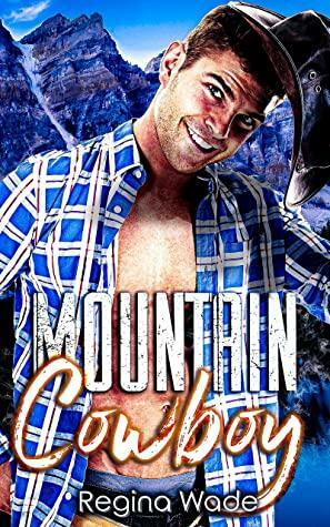 Mountain Cowboy by Regina Wade