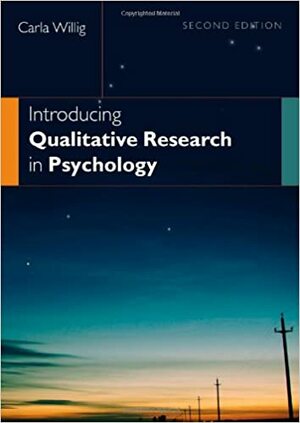 Introducing Qualitative Research in Psychology: Adventures in Theory and Method by Carla Willig