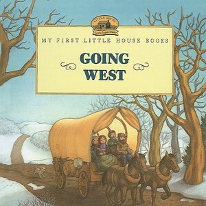 Going West by Laura Ingalls Wilder