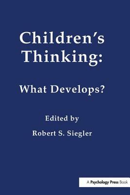 Children's Thinking: What Develops? by 