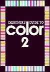 Designer's Guide to Color 2 (Designer's Guide to Color, #2) by James Stockton, Ikuyoshi Haishoku Shibukawa