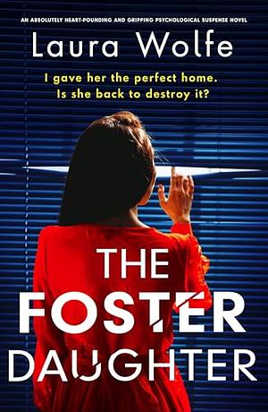 The Foster Daughter by Laura Wolfe