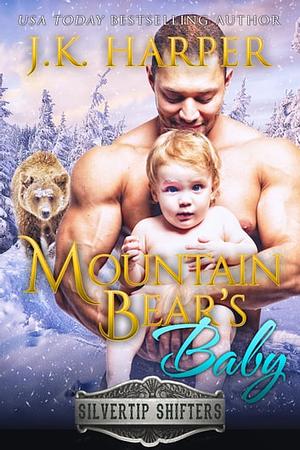 Mountain Bear's Baby by J.K. Harper