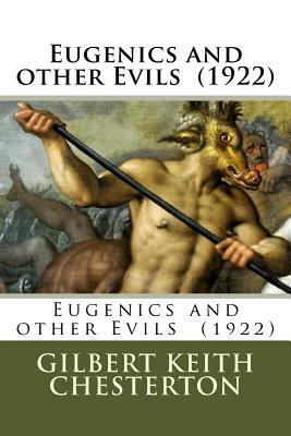 Eugenics and other Evils by G.K. Chesterton