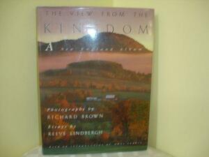 The View From The Kingdom: A New England Album by Reeve Lindbergh, Richard W. Brown