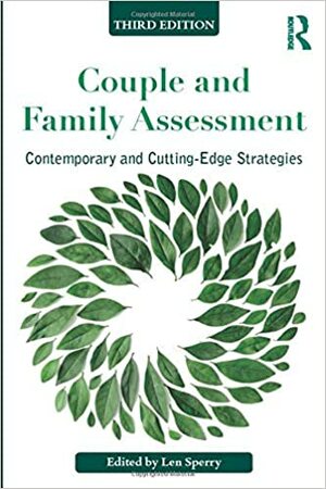 Couple and Family Assessment: Contemporary and Cutting-Edge Strategies by Len Sperry