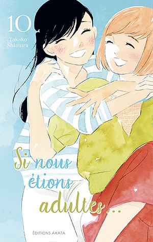 Si nous étions adultes..., Tome 10 by Takako Shimura