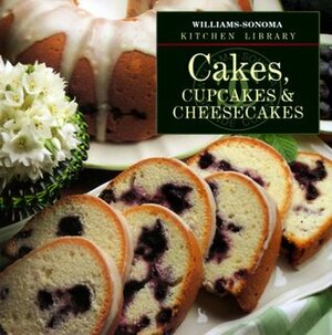 Cakes Cupcakes and Cheesecakes by Sarah Tenaglia, Chuck Williams