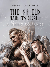 The Shield-Maiden's Secret : A Viking Romance by Wendy Dalrymple