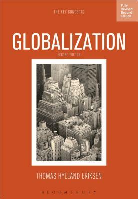 Globalization: The Key Concepts by Thomas Hylland Eriksen