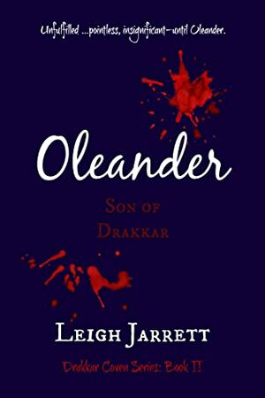 Oleander, Son of Drakkar by Leigh Jarrett