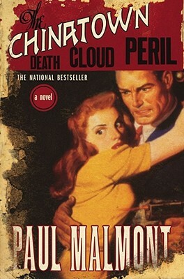 The Chinatown Death Cloud Peril by Paul Malmont