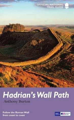 Hadrian's Wall Path by Anthony Burton