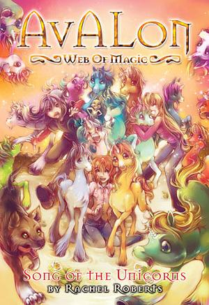 Song of the Unicorns by Rachel Roberts