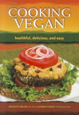 Cooking Vegan: Healthful, Delicious and Easy by Vesanto Melina