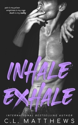 Inhale, Exhale by C.L. Matthews
