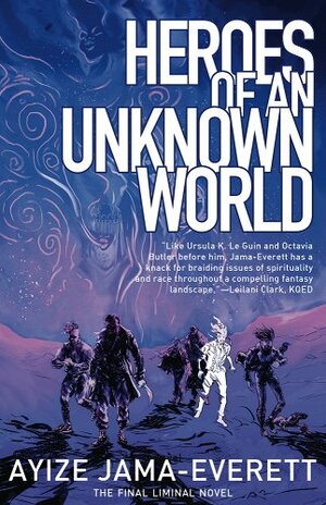 Heroes of an Unknown World by Ayize Jama-Everett