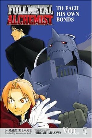 Fullmetal Alchemist: To Each His Own Bonds by Makoto Inoue