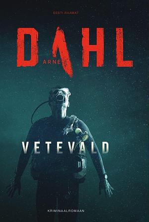 Vetevald by Arne Dahl