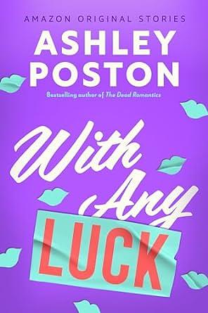 With Any Luck by Ashley Poston