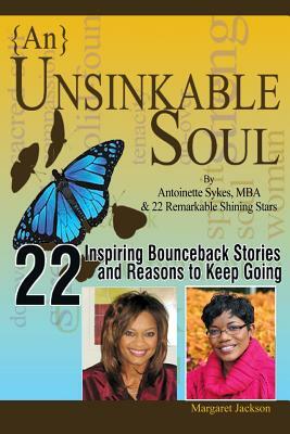 {An} Unsinkable Soul: Knocked Down...But Not Out by Antoinette Sykes, Margaret E. Jackson