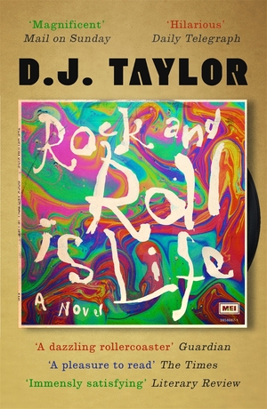 Rock and Roll is Life by D.J. Taylor