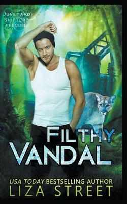 Filthy Vandal by Liza Street