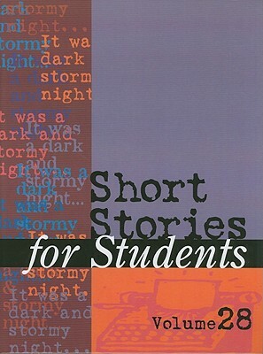 Short Stories for Students: Volume 28 by 