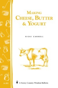 Making Cheese, Butter & Yogurt: by Phyllis Hobson, Ricki Carroll