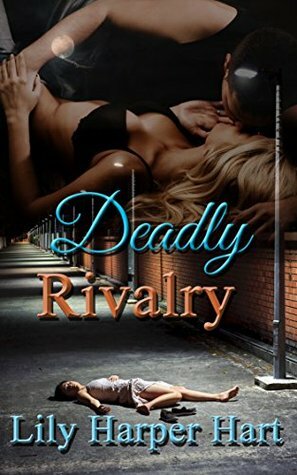 Deadly Rivalry by Lily Harper Hart