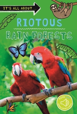It's All About... Wild Rainforests: Everything You Want to Know about the World's Rainforest Regions in One Amazing Book by Kingfisher Books