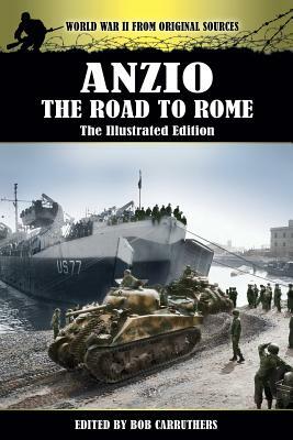 Anzio - The Road to Rome - The Illustrated Edition by Roy Lamson, Stetson Conn