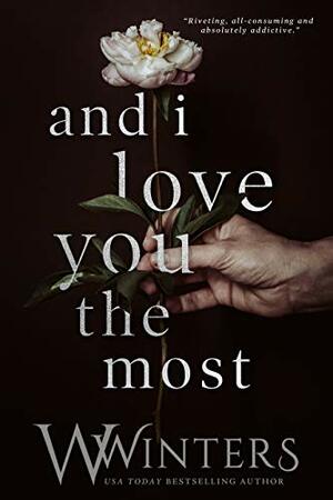 And I Love You the Most by W. Winters