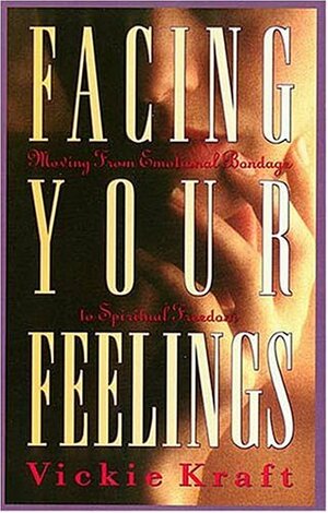 Facing Your Feelings by Vickie Kraft