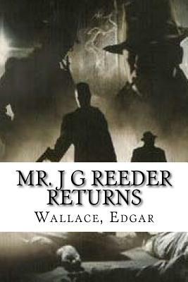 Mr. J G Reeder Returns by Edgar Wallace