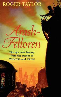 Arash-Felloren by Roger Taylor