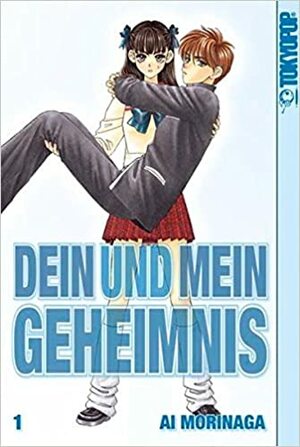 Dein und mein Geheimnis, Band 1 by Ai Morinaga