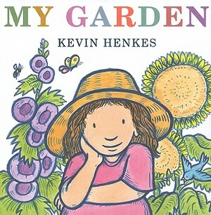 My Garden by Kevin Henkes