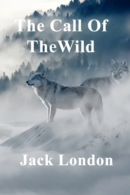 The Call of the Wild by Jack London