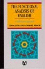 The Functional Analysis of English: A Hallidayan Approach by Thomas Bloor, Meriel Bloor