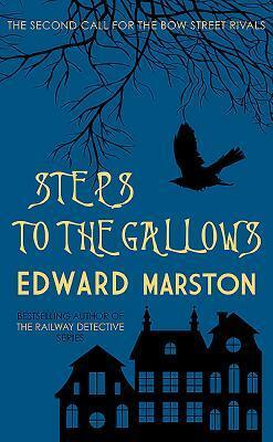 Steps to the Gallows by Edward Marston