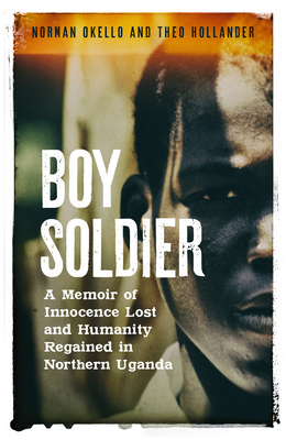 Boy Soldier by Norman Okello