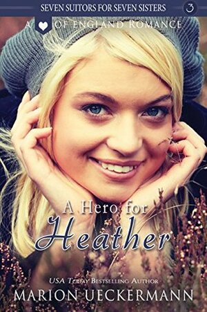 A Hero for Heather by Marion Ueckermann