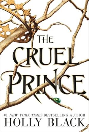 The Cruel Prince  by Holly Black