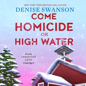 Come Homicide or High Water by Denise Swanson