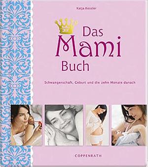 Das Mami Buch by Katja Kessler