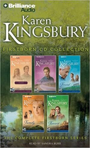 Firstborn CD Collection: Fame / Forgiven / Found / Family / Forever by Karen Kingsbury