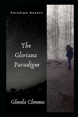 The Gloriana Paradigm: A Paradigm Book #1 by Glenda Clemens