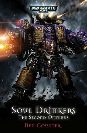 Soul Drinkers: The Second Omnibus by Ben Counter