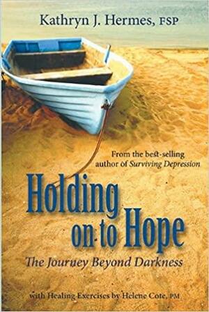 Zzz Holding on to Hope Op by Kathryn J. Hermes, Helene Cote